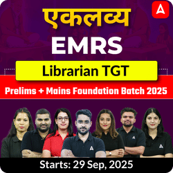 एकलव्य | EMRS Librarian TGT Prelims + Mains Foundation Batch 2025  | Online Live Classes by Adda247
